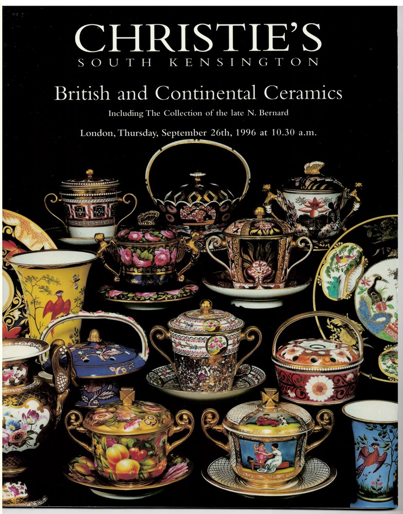 CHRISTIE'S SOUTH KENSINGTON - British and Continental Ceramics Including the Collection of the Late N. Bernard. London. Thursday, September 26th, 1996