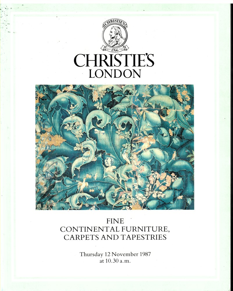 CHRISTIE'S - Fine Continental Furniture, Carpets and Tapestries. Thursday, 12 November 1987
