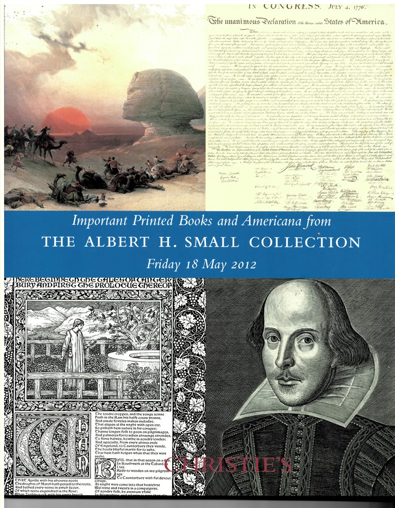 CHRISTIE'S - Important Printed Books and Americana from the Albert H. Small Collection. Friday 18 May 2012