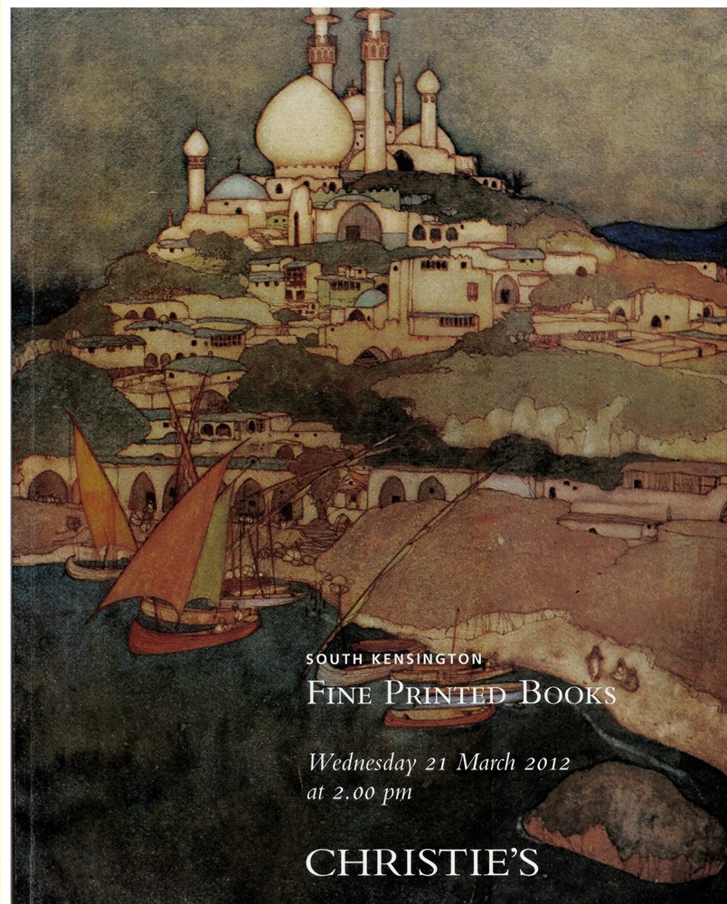 CHRISTIE'S - South Kensington. Fine Printed Books and Manuscripts. Wednesday 21 March 2012
