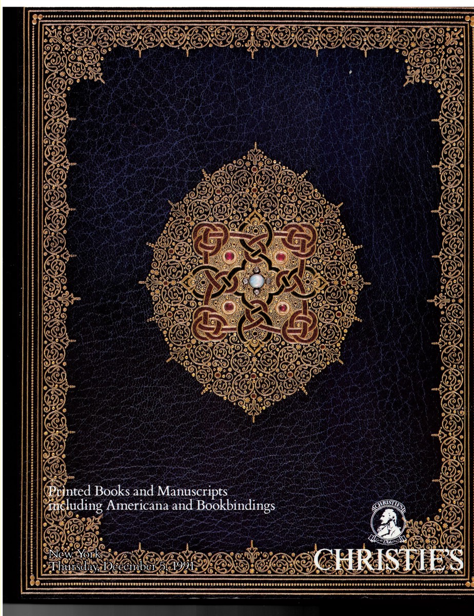CHRISTIE'S - Printed Books and Manuscripts Including Americana and Bookbindings. New York, Thursday, December 5, 1991
