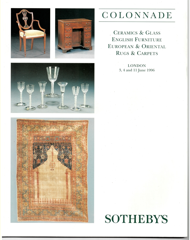 SOTHEBY'S - Colonnade. Ceramics & Glass. English Furniture. European & Oriental Rugs & Carpets. London. 3, 4 and 11 June 1996