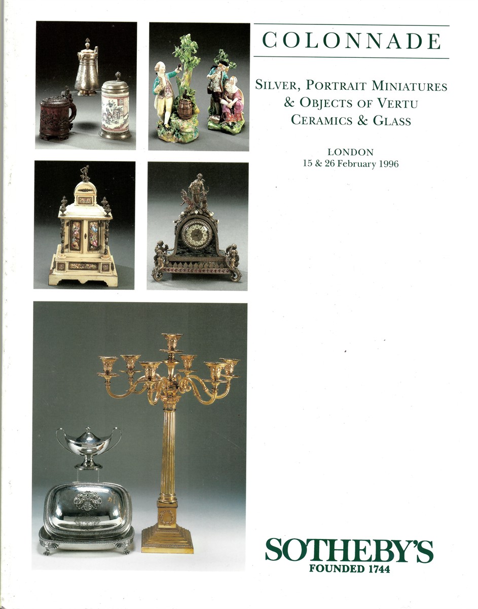 SOTHEBY'S - Colonnade. Silver, Portrait Miniatures & Objects of Vertu, Ceramics & Glass. London 15 & 26 February 1996