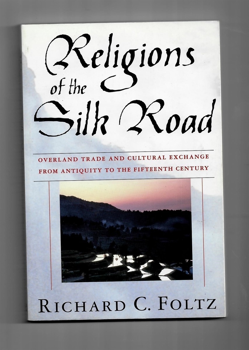 FOLTZ RICHARD - Religions of the Silk Road