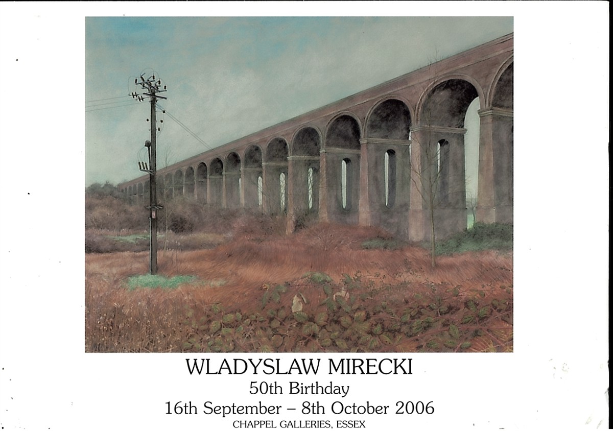 CHAPPEL GALLERIES - Wladyslaw Mirecki 50th Birthday 16th September - 8th October 2006