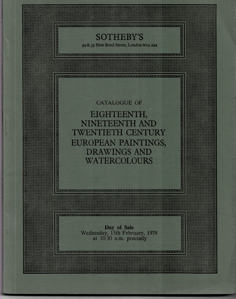SOTHEBYS - Sothebys Catalogue of Eighteenth, Nineteenth and Twentieth Century European Paintings, Drawings and Watercolours
