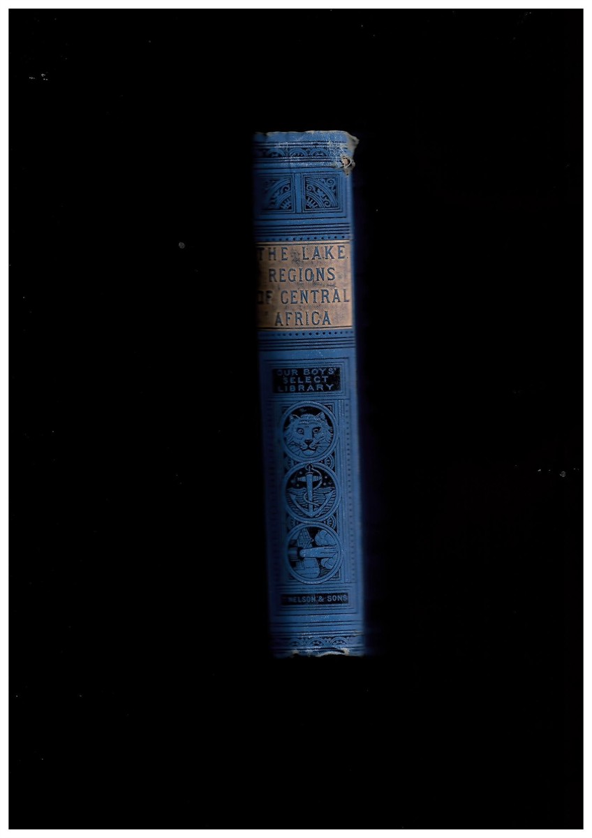 GEDDIE, JOHN - The Lake Regions of Central Africa: A Record of Modern Discovery