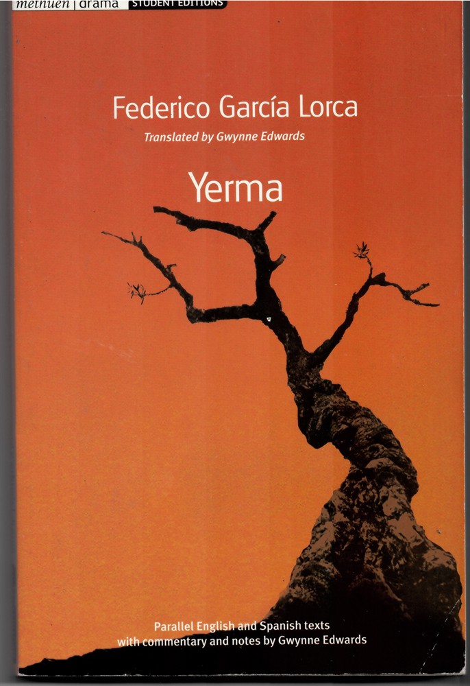 LORCA, FEDERICO; (TRANSLATED BY) GWYNNE EDWARDS - Yerma (Student Editions) - Parallel English and Spanish Text