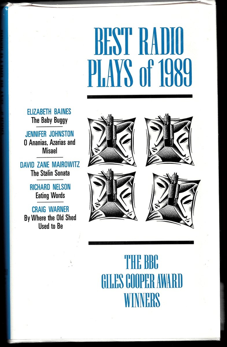 Best Radio Plays 1989: Giles Cooper Award Winners Warner, Craig; Nelson, Richard; Mairowitz, David Z and Baines, Elizabeth