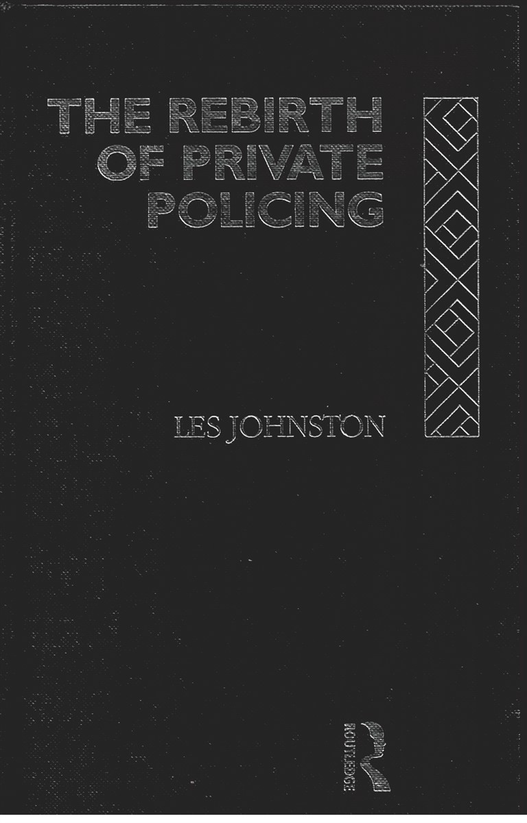 JOHNSTON, LES - The Rebirth of Private Policing