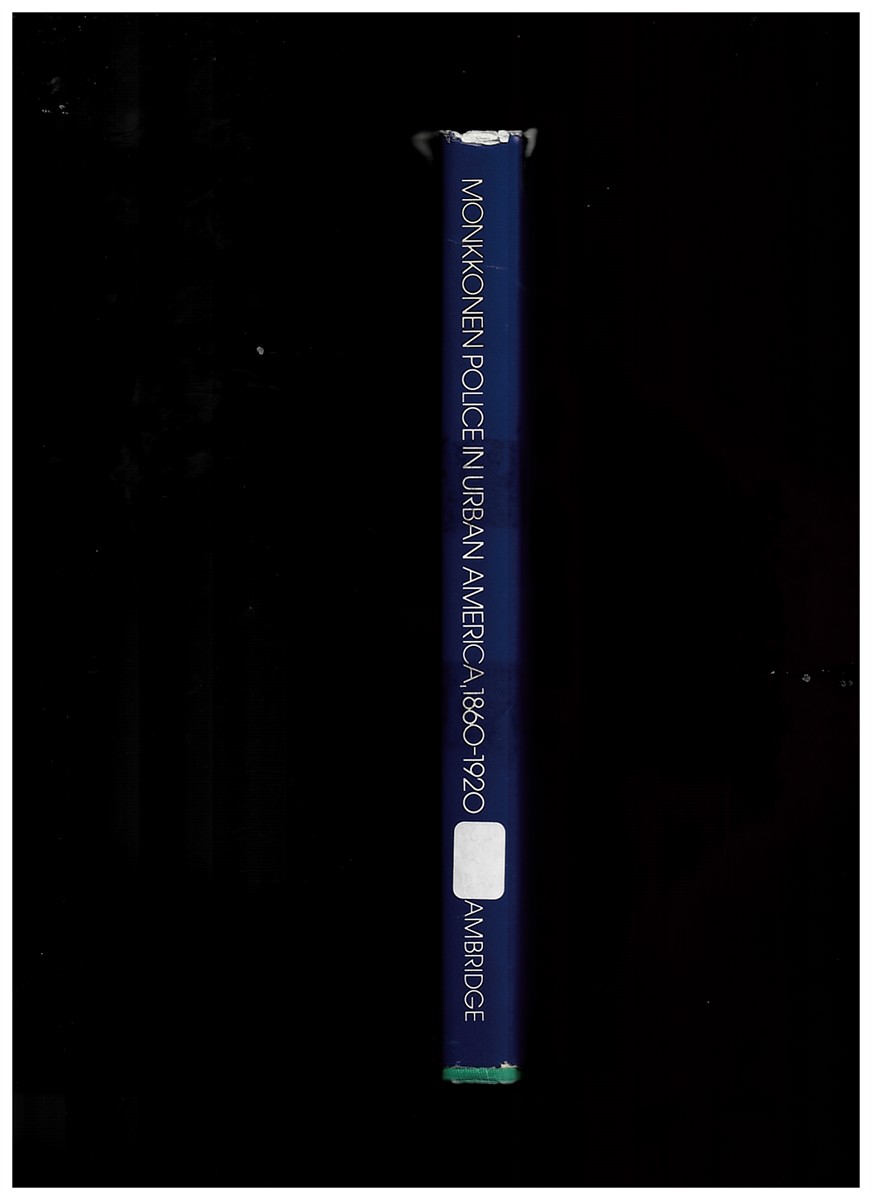 MONKKONNEN - Police in Urban America, 1860-1920 (Interdisciplinary Perspectives on Modern History) [Hardcover] Monkkonen, Eric H.