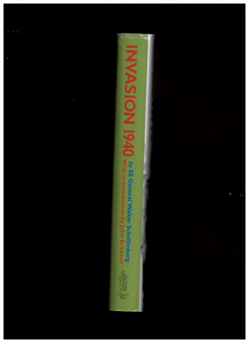 WALTER SCHELLENBERG AND JOHN ERICKSON - Invasion 1940: The Nazi Invasion Plan for Britain [Hardcover] Walter Schellenberg and John Erickson