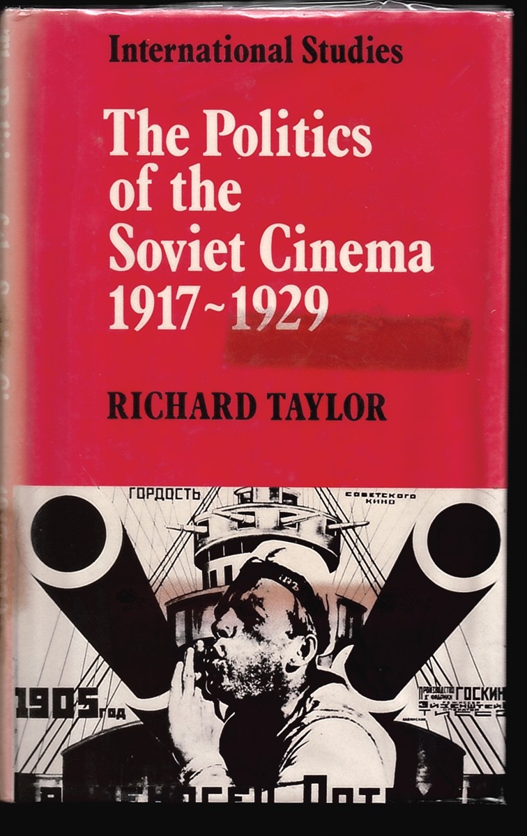 The Politics of the Soviet Cinema 1917-1929