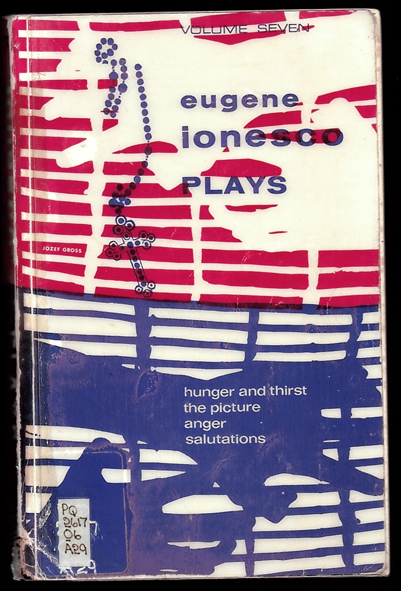 Ionesco: Plays, Volume Seven (7) - Hunger and Thirst, the Picture, Anger, Salutations Eugene Ionesco and Donald Watson