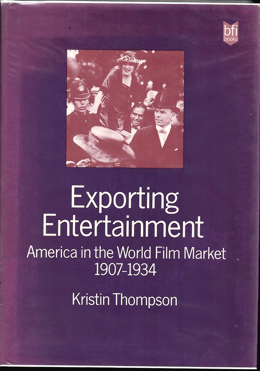 Exporting Entertainment: America in the World Film Market, 1907-1934