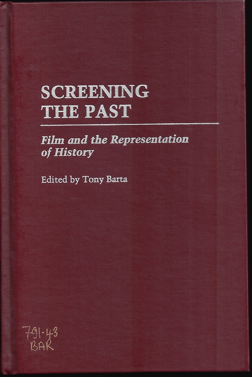 Screening the Past: Film and the Representation of History