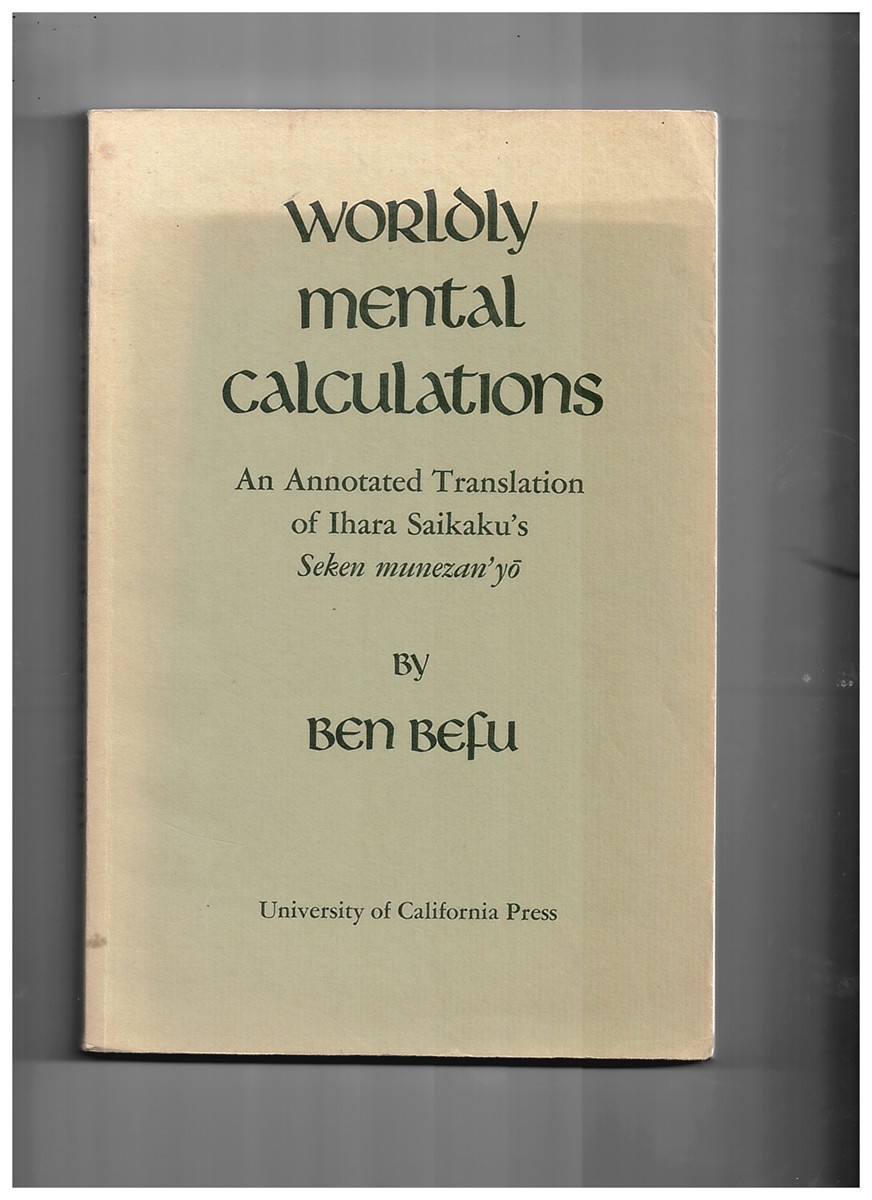 BEFU, BEN - Worldly Mental Calculations Ihara, Saikaku and Befu, B. Occasional Papers. No 5. Literature