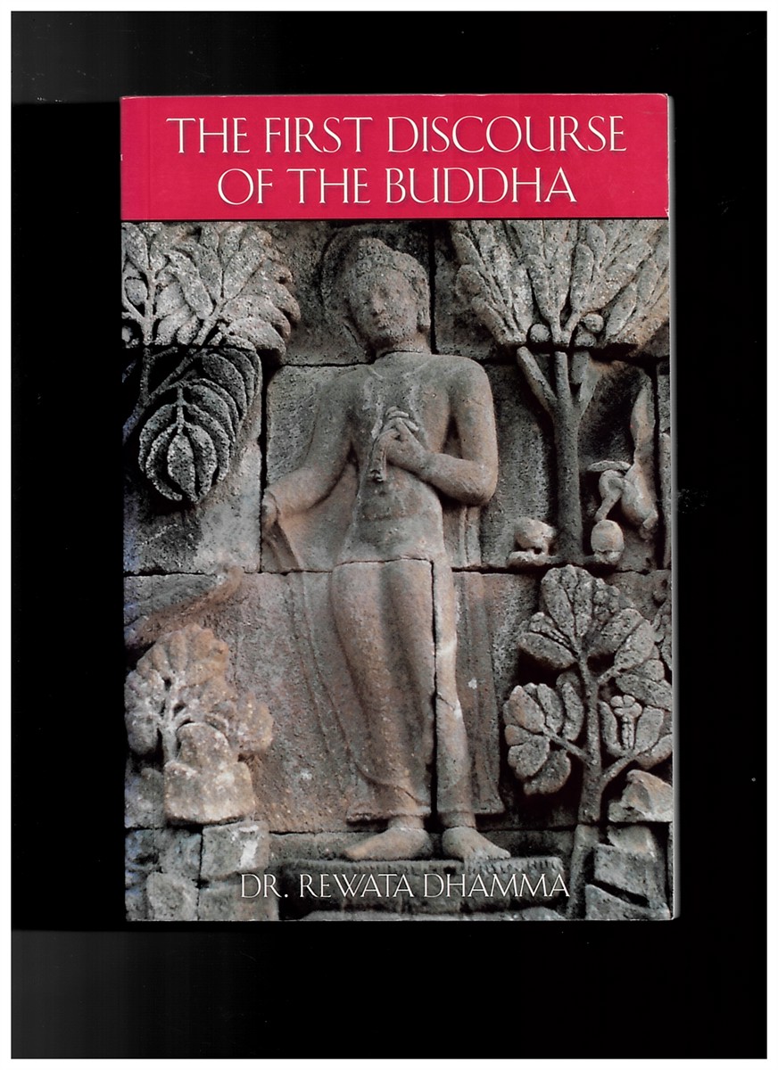 DHAMMA, DR. REWATA - First Discourse of the Buddha Dhamma, Dr. Renata