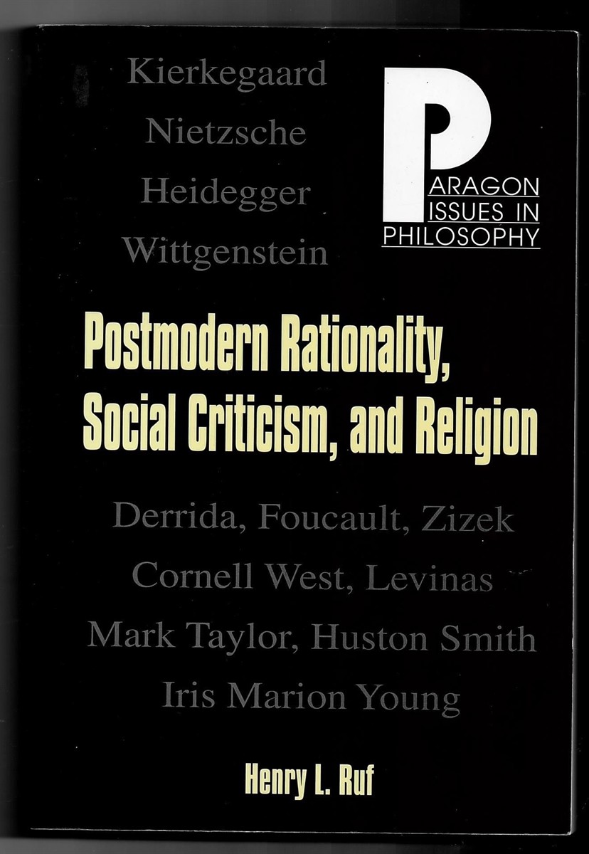 RUF, HENRY L - Postmodern Rationality, Social Criticism, and Religion (Paragon Issues in Philosophy) [Paperback] Ruf, Henry L