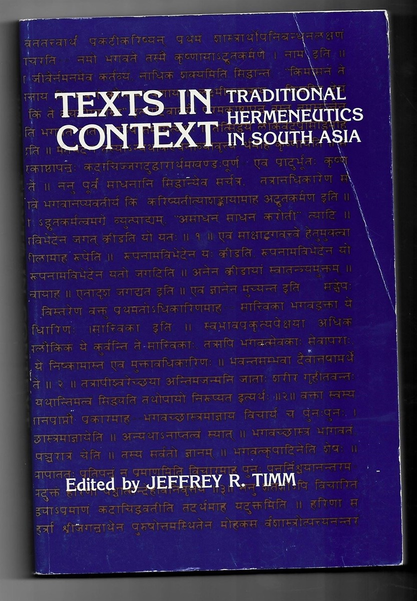 TIMM, JEFFREY R. (EDITOR) - Texts in Context: Traditional Hermeneutics in South Asia