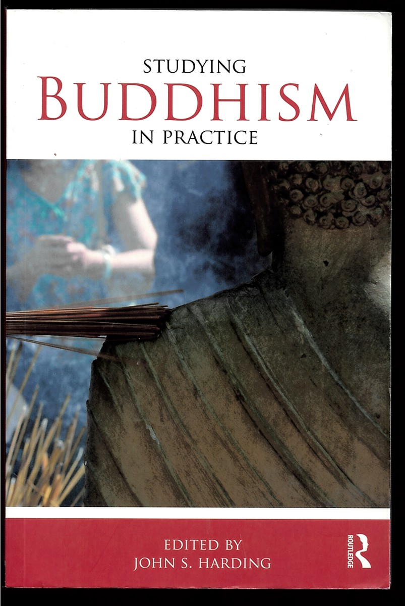 Studying Buddhism in Practice (Studying Religions in Practice) [Paperback] Harding, John S.