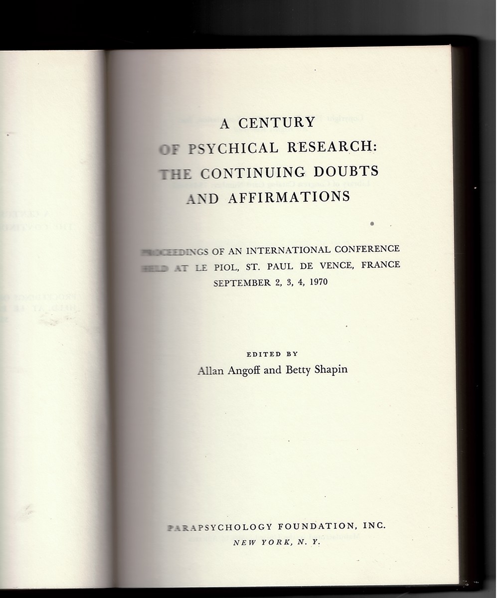 ANGOFF, ALLAN AND SHAPIN, DEBBIE - Proceedings of an International Conference - a Century of Psychical Research (1970) Angoff, Allan and Shapin, Debbie