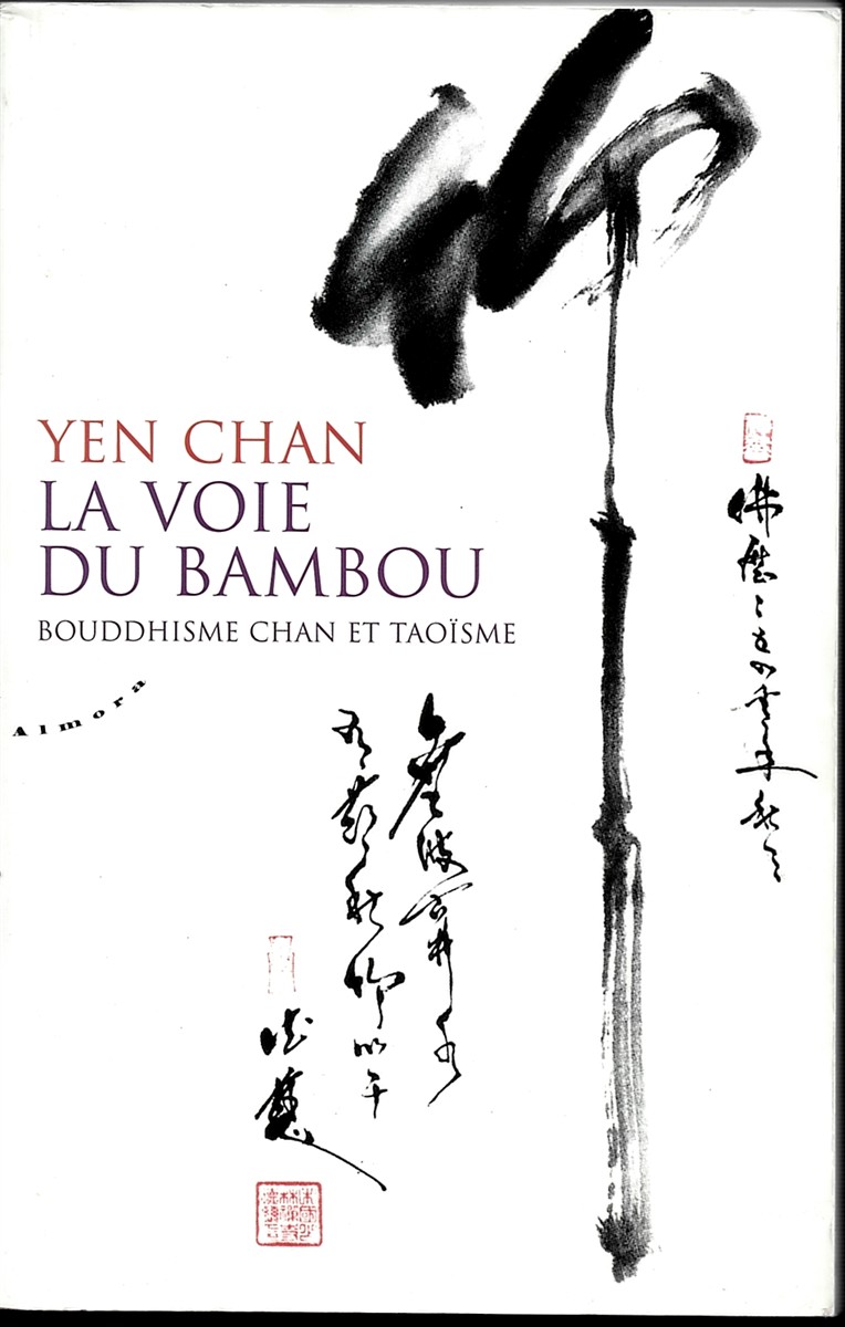 La Voie Du Bambou. Bouddhisme Chan Et Taosme