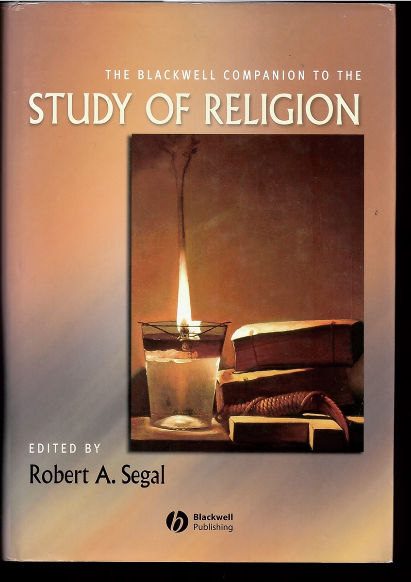 The Blackwell Companion to the Study of Religion (Wiley Blackwell Companions to Religion)