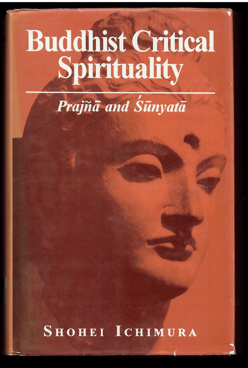 Buddhist Critical Spirituality: Prajna and Sunyata [Hardcover] Ichimura, Shohei