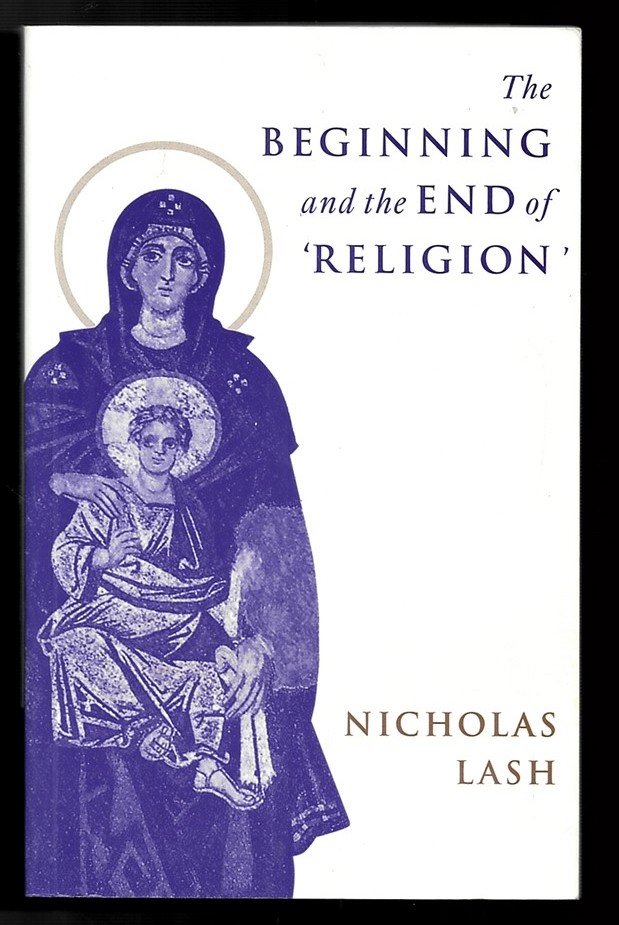 The Beginning and the End of 'religion' [Paperback] Lash, Nicholas