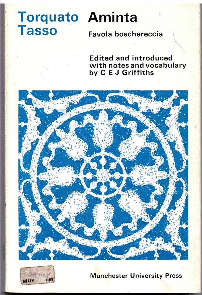 BOSCHERECCIA, AMINTA - Aminta: Favola Boschereccia (Italian Texts) Tasso, Torquato and Griffiths, C.E. J.