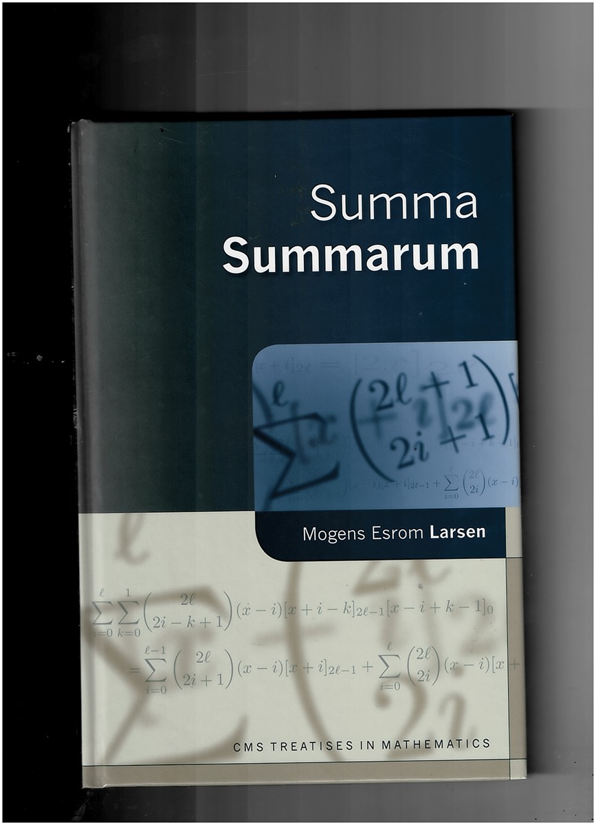 LARSEN, MOGENS ESROM - Summa Summarum (Cms Treatises in Mathematics)