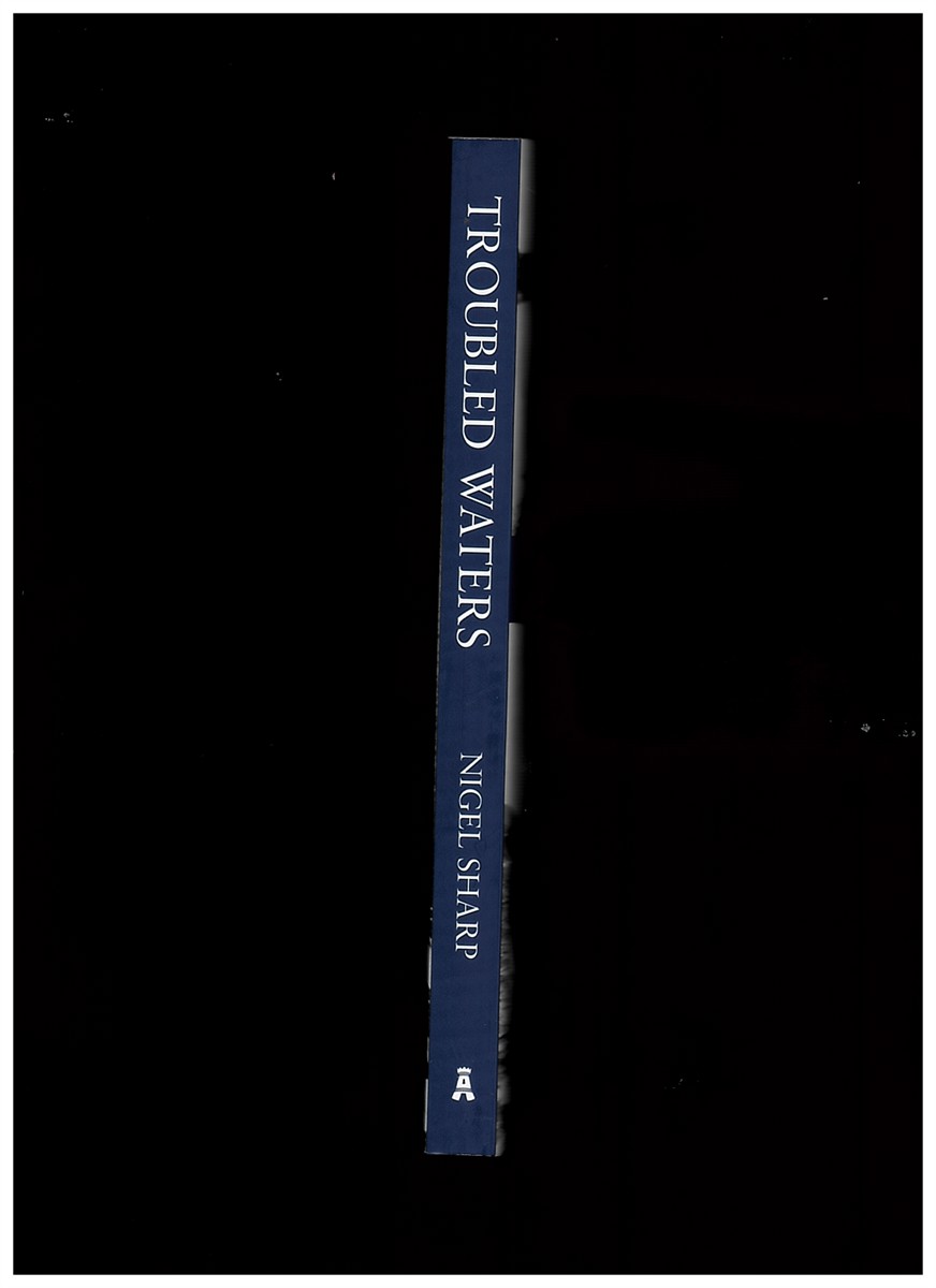SHARP, NIGEL - Troubled Waters: Leisure Boating and the Second World War