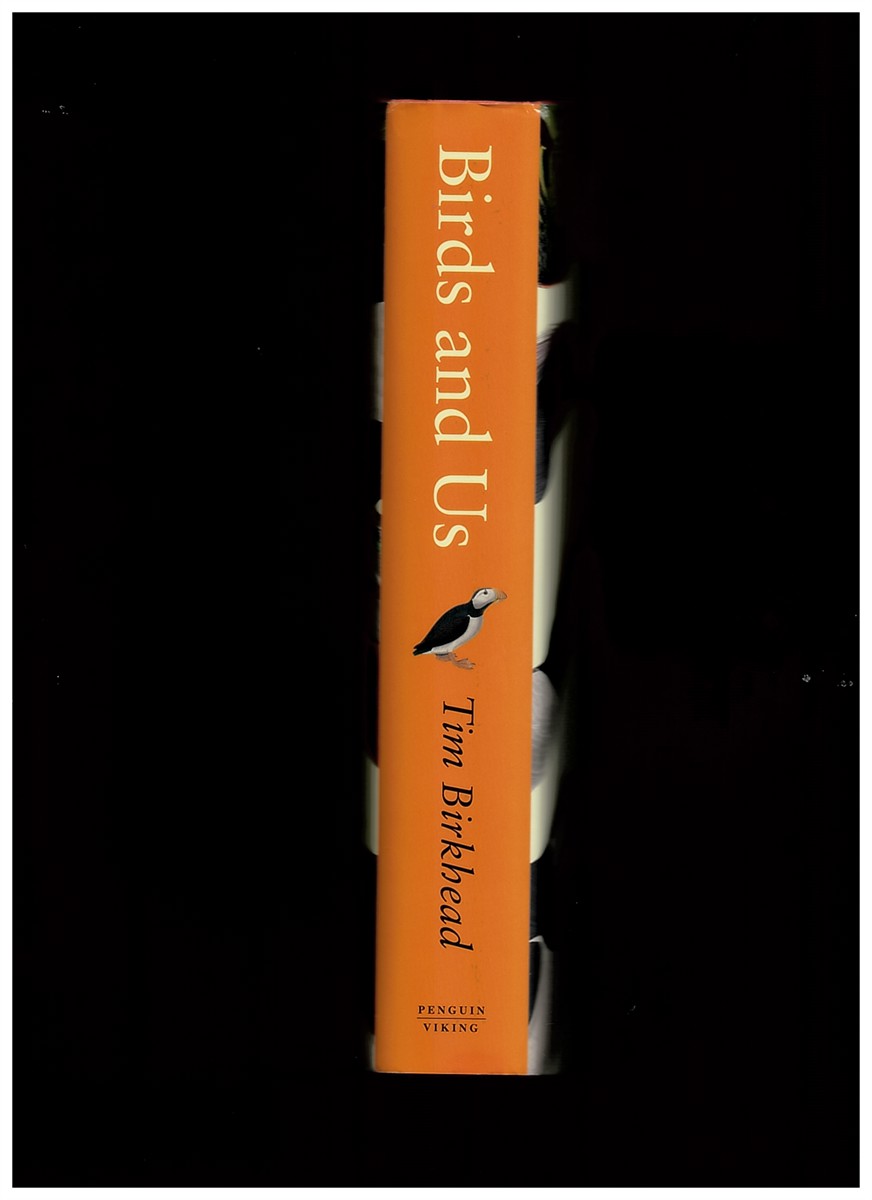 BIRKHEAD, TIM - Birds and Us (a 12,000-Year History, from Cave Art to Conservation)