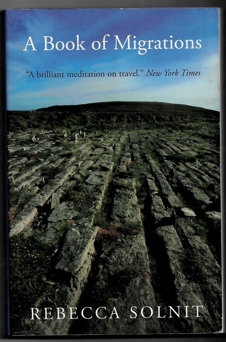 SOLNIT, REBECCA - A Book of Migrations - Some Passages in Ireland