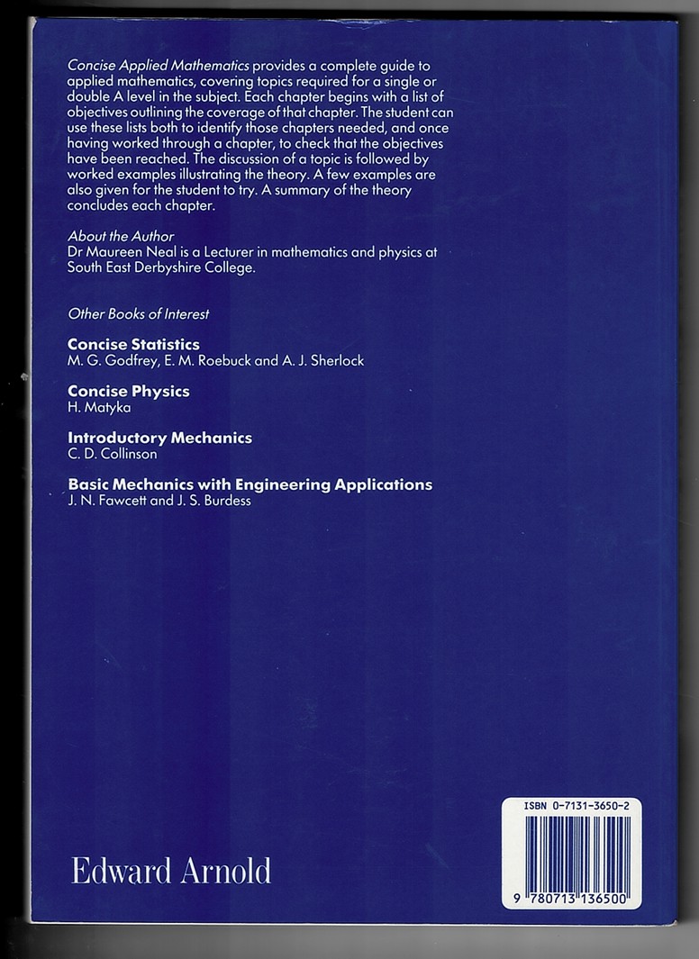 NEAL, MAUREEN - Concise Applied Mathematics