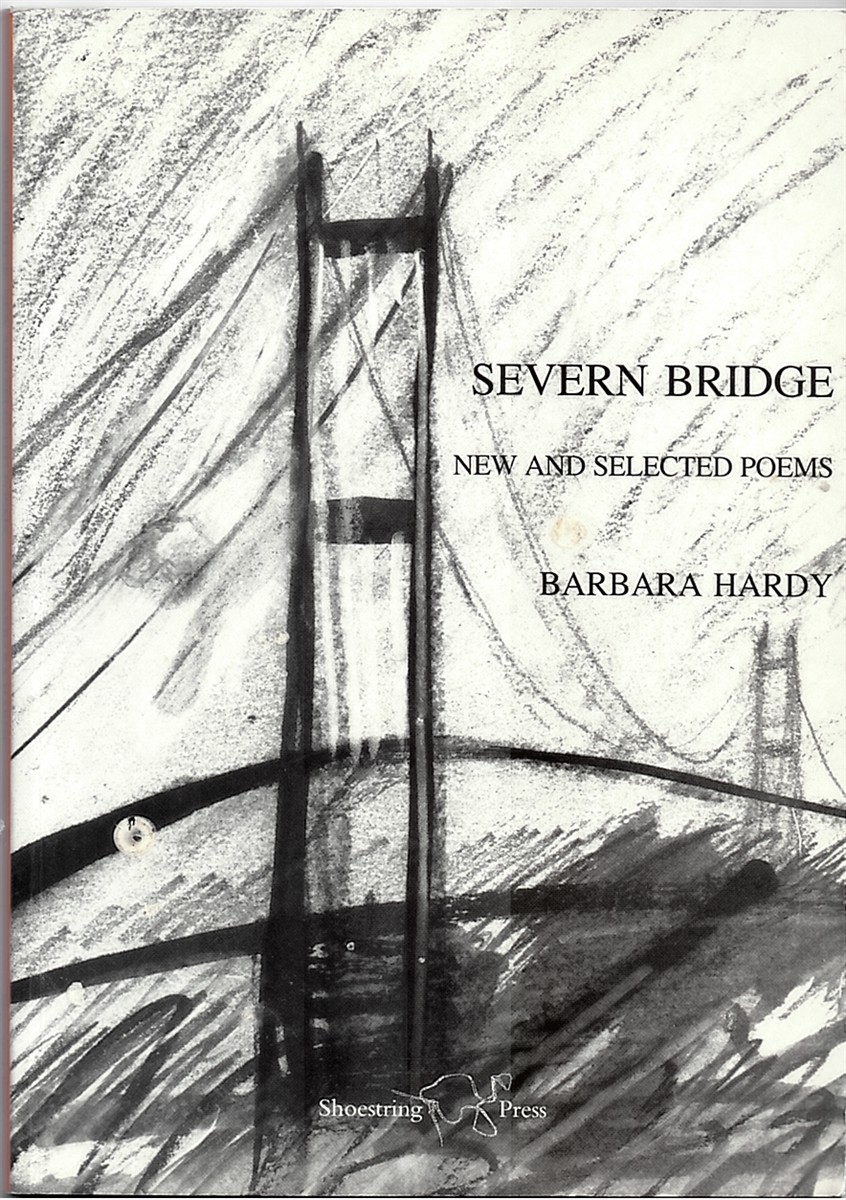 HARDY, BARBARA - Severn Bridge - Selected Poems