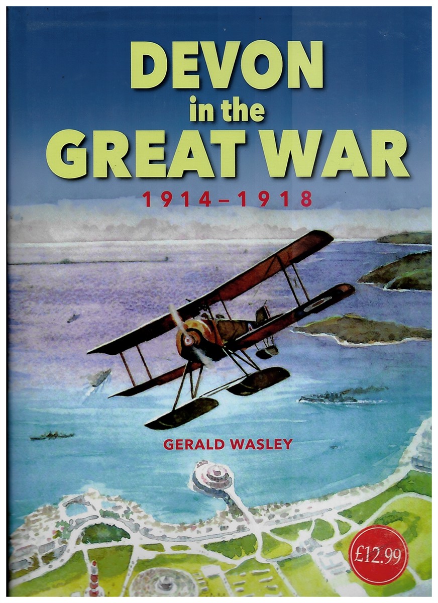 WASLEY, GERALD - Devon in the Great War