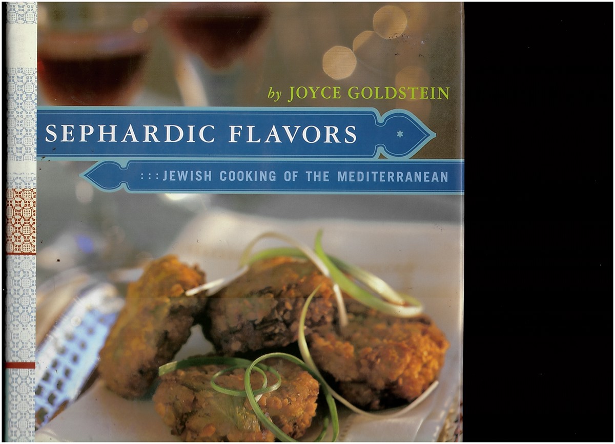 GOLDSTEIN, JOYCE - Sephardic Flavors. Jewish Cooking of the Mediterranean