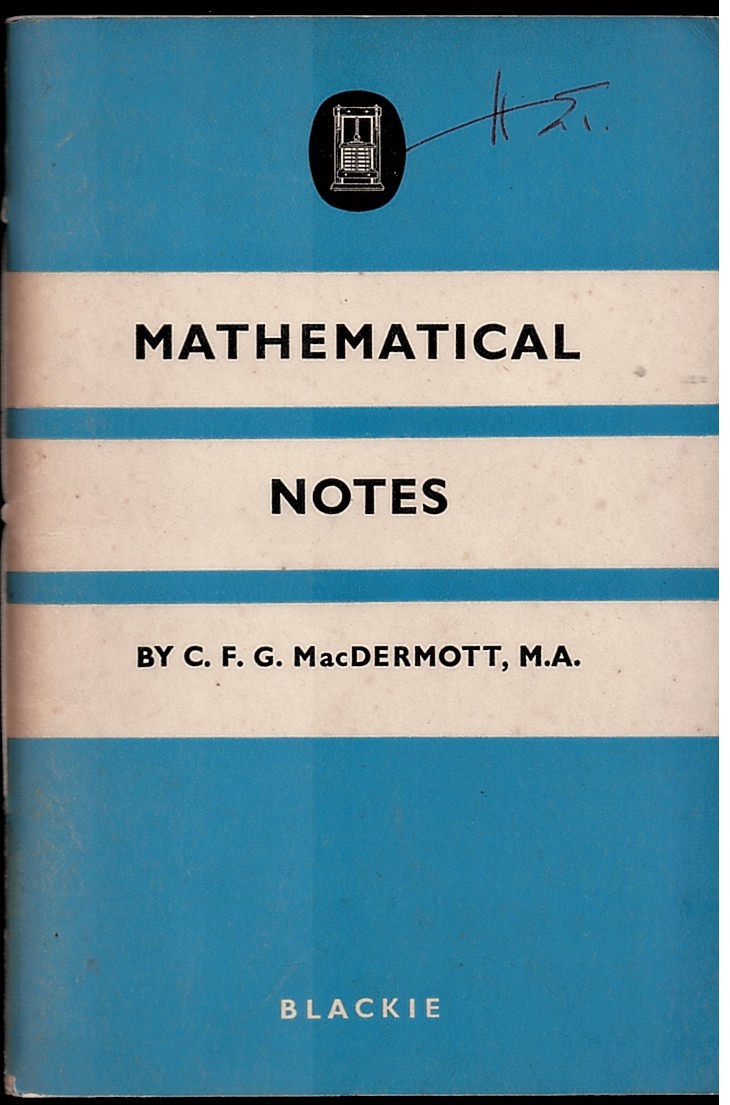 MACDERMOTT, C. F. G. - Mathematical Notes