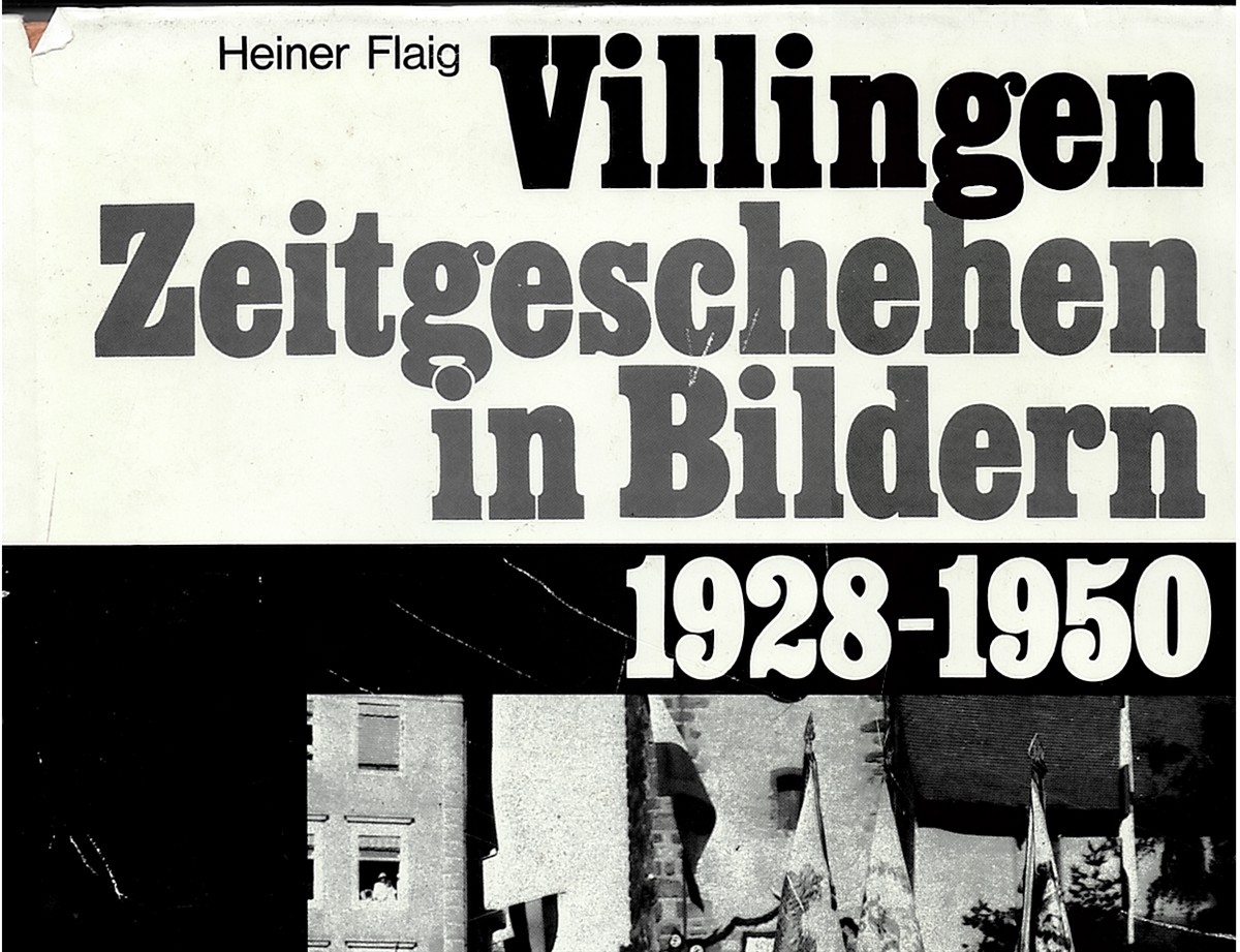 Villingen Zeitgeschehen in Bildern. 1928-1950.