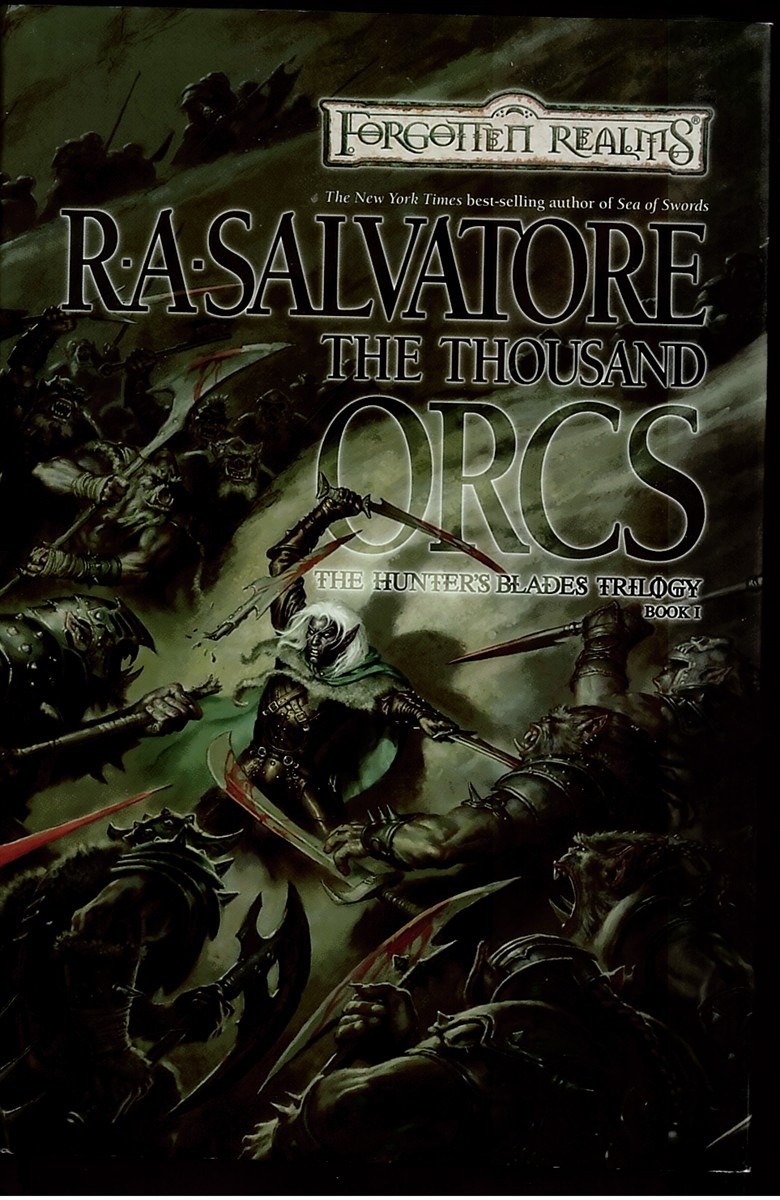 SALVATORE, R. A. - The Thousand Orcs. The Hunter's Blades Trilogy Book 1.