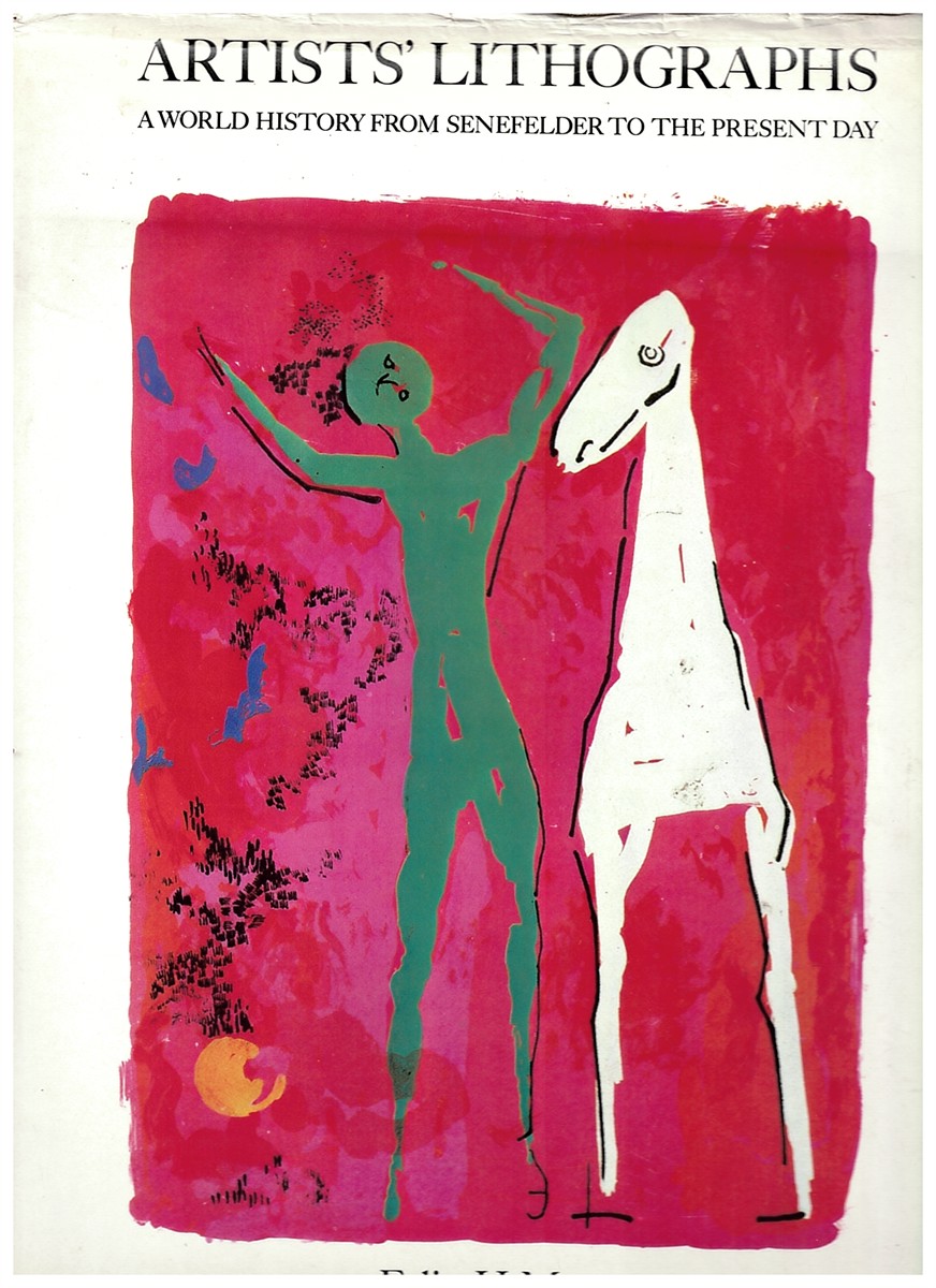 Artists' Lithographs. a World History from Senefelder to the Present Day.