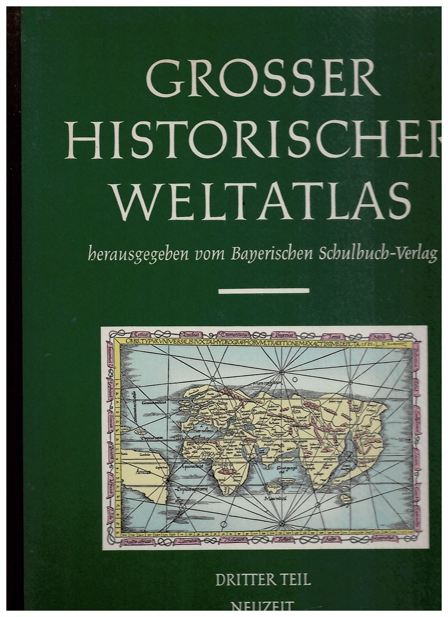 ENGEL, JOSEF (EDITOR) - Grosser Historischer Weltatlas. Herausgegeben Vom Bayerischen Schulbuch-Verlag.
