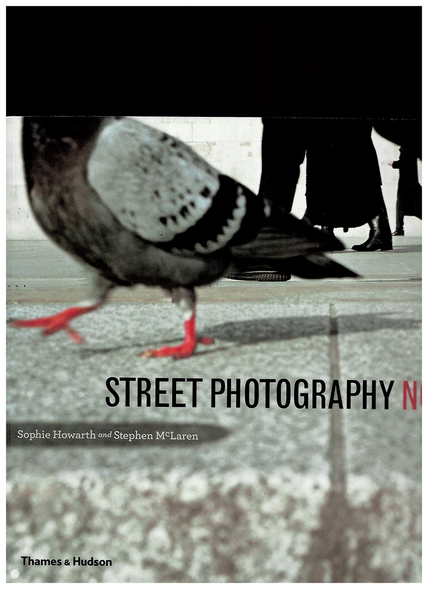 HOWARTH, SOPHIE & STEPHEN MCLAREN - Street Photography Now
