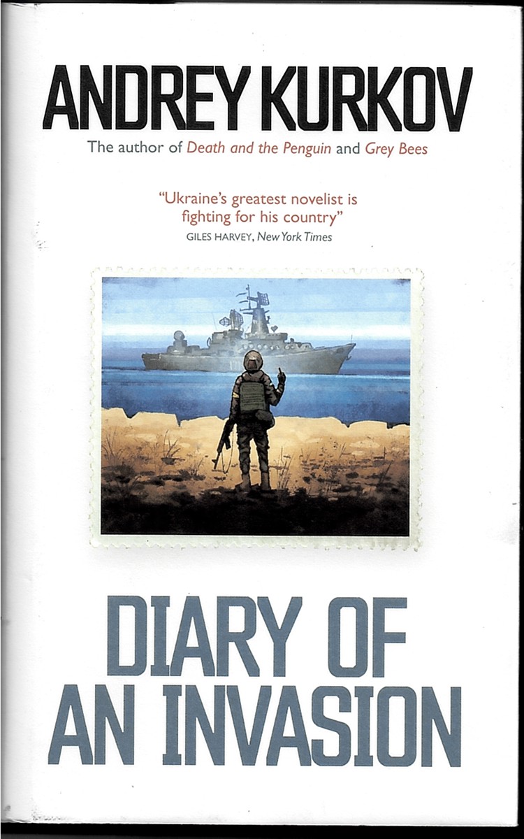 KURKOV, ANDRE - Diary of an Invasion (Signed)