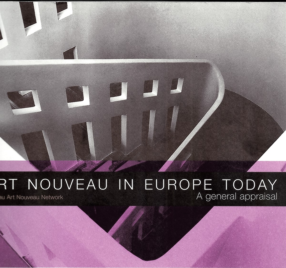 Art Nouveau in Europe Today. a General Appraisal.