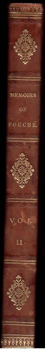 FOUCH, JOSEPH - The Memoirs of Joseph Fouch, Duke of Otranto, Minister of the General Police of France. With a Portrait. Translated from the French. Vol. II