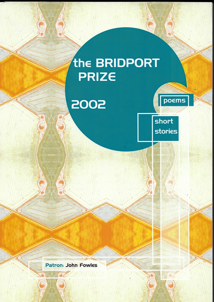 The Bridport Prize 2002. Poetry and Short Stories.