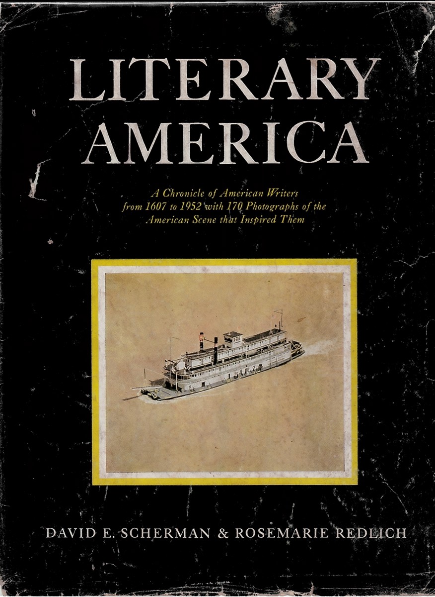 Literary America. a Chronicle of American Writers from 1607 to 1952 with 170 Photographs of the American Scene That Inspired Them.